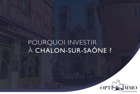 Pourquoi investir à Chalon-sur-Saône ?