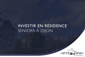 Investir en résidence seniors à Dijon